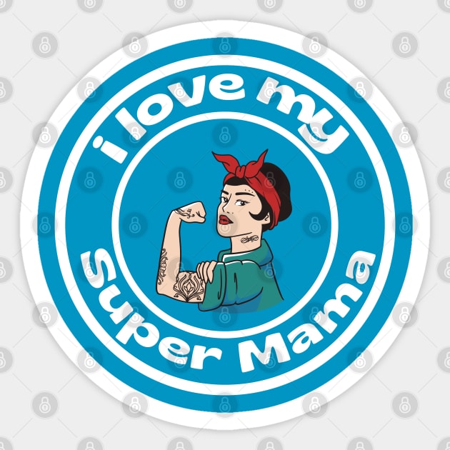 I LOVE MY SUPER MAMA Sticker by SuperMama1650